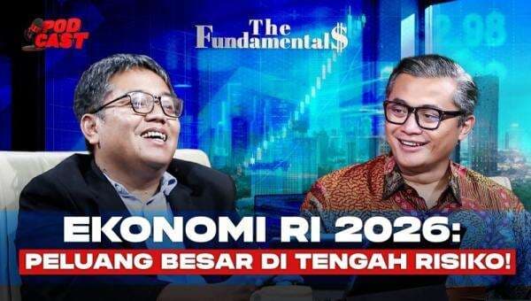 Menakar Peluang dan Risiko Ekonomi 2026, Simak dalam The Fundamentals Malam Ini Menakar Peluang dan Risiko Ekonomi 2026, Simak dalam The Fundamentals Malam Ini