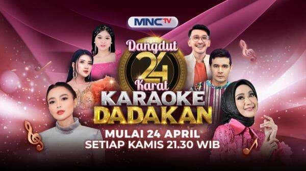 MNCTV Hadirkan Program Baru Dangdut 24 Karat Karaoke Dadakan MNCTV Hadirkan Program Baru Dangdut 24 Karat Karaoke Dadakan