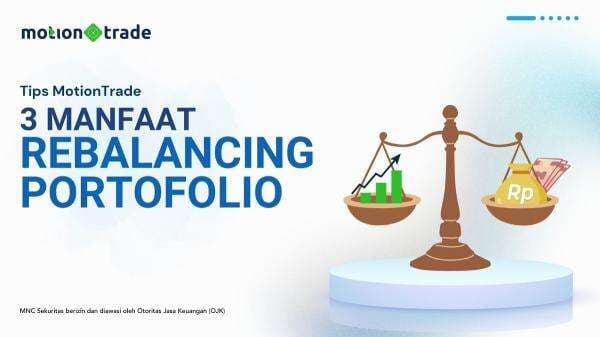 Tips MotionTrade: 3 Manfaat Rebalancing Portofolio Tips MotionTrade: 3 Manfaat Rebalancing Portofolio