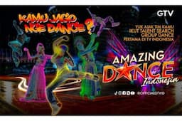 GTV Memanggil Kamu dan Grup Dancermu untuk Join Amazing Dance Indonesia!