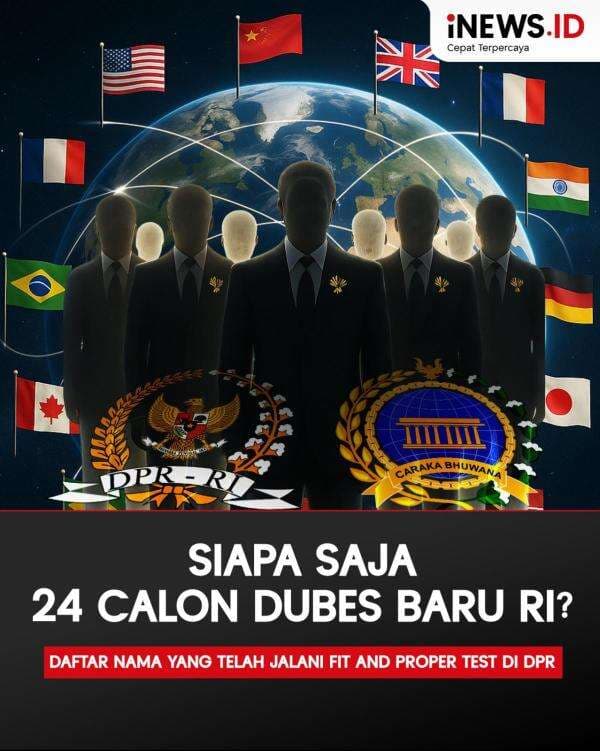 Infografis 24 Calon Dubes RI Rampung Jalani Fit and Proper Test Infografis 24 Calon Dubes RI Rampung Jalani Fit and Proper Test