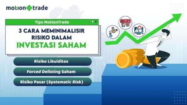 Ini 3 Cara Meminimalisir Risiko dalam Investasi Saham ala MotionTrade Ini 3 Cara Meminimalisir Risiko dalam Investasi Saham ala MotionTrade