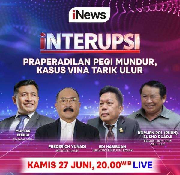 INTERUPSI <i>Live</i> di iNews Malam Ini: Praperadilan Pegi Mundur, Kasus Vina Tarik Ulur INTERUPSI <i>Live</i> di iNews Malam Ini: Praperadilan Pegi Mundur, Kasus Vina Tarik Ulur