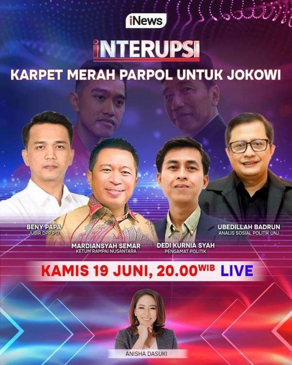 Jangan Lewatkan Interupsi Malam Ini: Karpet Merah Parpol untuk Jokowi, Live di iNews Jangan Lewatkan Interupsi Malam Ini: Karpet Merah Parpol untuk Jokowi, Live di iNews