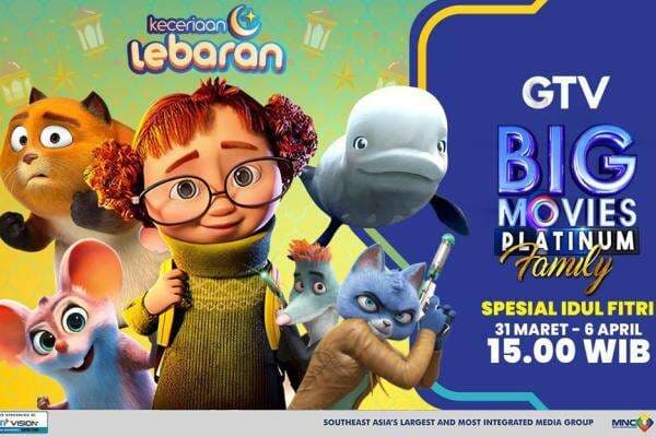 It's Family Time! Lebaran Anti Sepi karena Ada Animasi Seru yang Siap Temani di Big Movies Platinum Family GTV! It's Family Time! Lebaran Anti Sepi karena Ada Animasi Seru yang Siap Temani di Big Movies Platinum Family GTV!