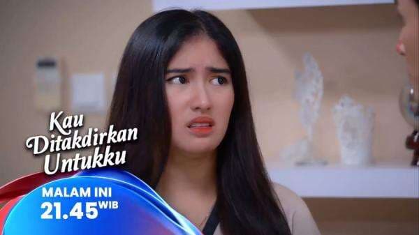 Sinopsis Sinetron Kau Ditakdirkan Untukku Episode 39 Sinopsis Sinetron Kau Ditakdirkan Untukku Episode 39