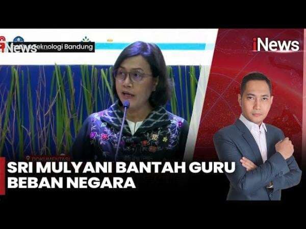 Kemenkeu Bantah Video Hoaks Sri Mulyani Soal Guru Beban Negara Kemenkeu Bantah Video Hoaks Sri Mulyani Soal Guru Beban Negara