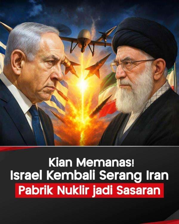 Infografis Kian Memanas! Israel Kembali Serang Iran, Pabrik Nuklir jadi Sasaran Infografis Kian Memanas! Israel Kembali Serang Iran, Pabrik Nuklir jadi Sasaran