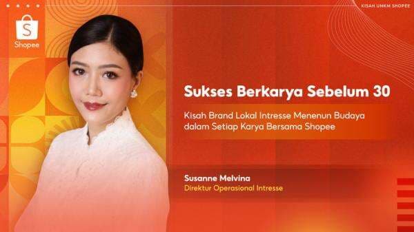 Kisah Sukses Intresse: Menenun Budaya dalam Mode bersama Shopee, Inspirasi Usia Muda Kisah Sukses Intresse: Menenun Budaya dalam Mode bersama Shopee, Inspirasi Usia Muda