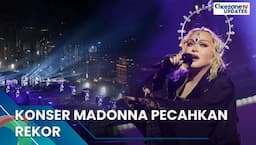 Konser Madonna Pecahkan Rekor, Informasi Selengkapnya di Okezone Update!