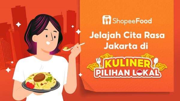 Rekomendasi Jajanan Legendaris dan Hidden Gem Jakarta ala Kuliner Pilihan Lokal ShopeeFood Rekomendasi Jajanan Legendaris dan Hidden Gem Jakarta ala Kuliner Pilihan Lokal ShopeeFood