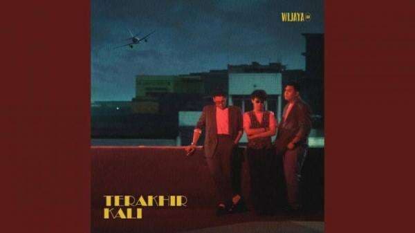 Lirik Lagu Terakhir Kali - Wijaya 80 : Kisah Cinta Bertepuk Sebelah Tangan Lirik Lagu Terakhir Kali - Wijaya 80 : Kisah Cinta Bertepuk Sebelah Tangan