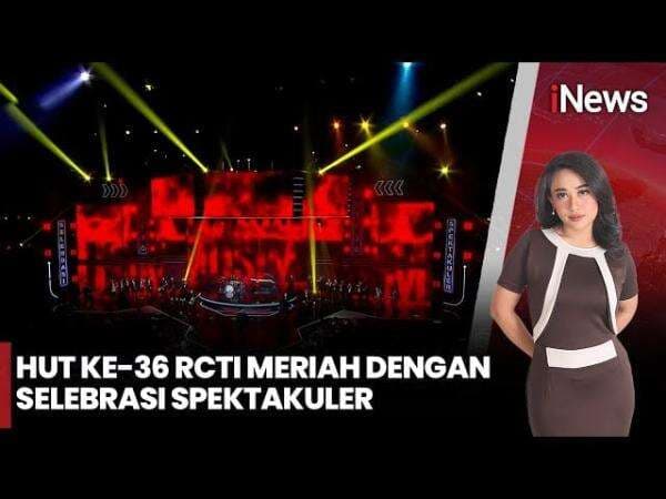 Megah dan Bertabur Bintang, Ulang Tahun ke-36 RCTI Disambut Apresiasi Pemerintah Megah dan Bertabur Bintang, Ulang Tahun ke-36 RCTI Disambut Apresiasi Pemerintah