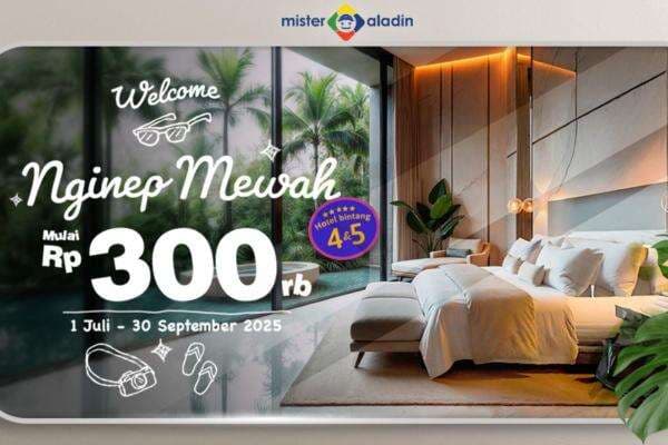 Menginap di Hotel Bintang 4 dan 5 Mulai Rp300.000 Menginap di Hotel Bintang 4 dan 5 Mulai Rp300.000