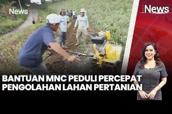 MNC Peduli Beri Bantuan Hand Traktor dan Cultivator untuk Petani di Tanah Datar MNC Peduli Beri Bantuan Hand Traktor dan Cultivator untuk Petani di Tanah Datar