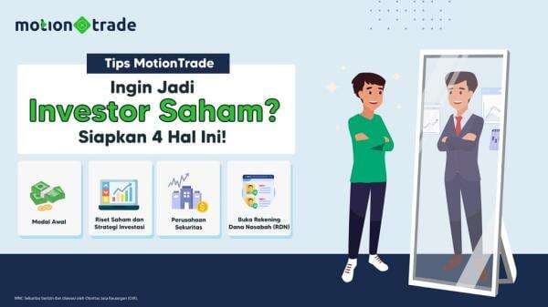 Tips MotionTrade: Ingin Jadi Investor Saham? Siapkan 4 Hal Berikut Tips MotionTrade: Ingin Jadi Investor Saham? Siapkan 4 Hal Berikut