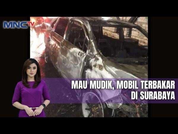 Minibus untuk Mudik Hangus Terbakar di Surabaya akibat Korsleting Listrik Minibus untuk Mudik Hangus Terbakar di Surabaya akibat Korsleting Listrik