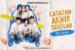 Nostalgia Putih Abu-abu! Streaming Catatan Akhir Sekolah: The Series di Vision+ Nostalgia Putih Abu-abu! Streaming Catatan Akhir Sekolah: The Series di Vision+