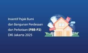 PBB 2025 Lebih Ringan! Ini Dia Insentif dari Pemprov DKI Jakarta PBB 2025 Lebih Ringan! Ini Dia Insentif dari Pemprov DKI Jakarta