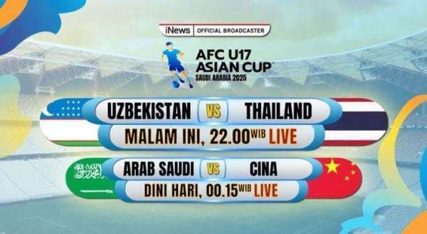 Jadwal Piala Asia U-17 2025 Hari Ini: Uzbekistan Vs Thailand, Live iNews Jadwal Piala Asia U-17 2025 Hari Ini: Uzbekistan Vs Thailand, Live iNews