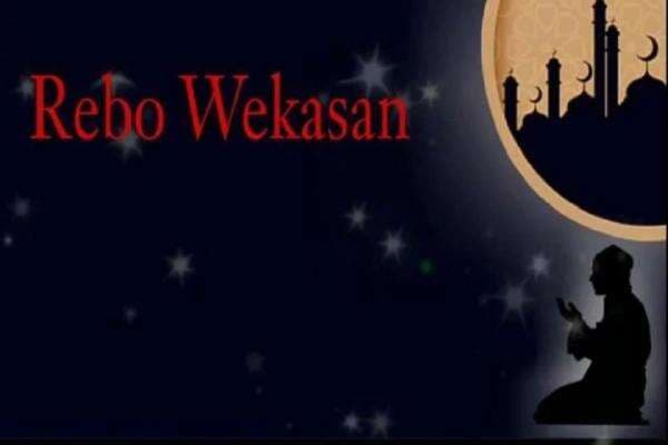 Rebo Wekasan, Asal-usul dan Hukum Amalannya Menurut Islam Rebo Wekasan, Asal-usul dan Hukum Amalannya Menurut Islam