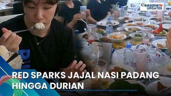 Red Sparks Jajal Nasi Padang Hingga Durian, Selengkapnya di Okezone Updates Red Sparks Jajal Nasi Padang Hingga Durian, Selengkapnya di Okezone Updates