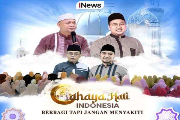Saksikan Siang Ini Cahaya Hati Indonesia Berbagi Tapi Jangan Menyakiti, Hanya di iNews Saksikan Siang Ini Cahaya Hati Indonesia Berbagi Tapi Jangan Menyakiti, Hanya di iNews