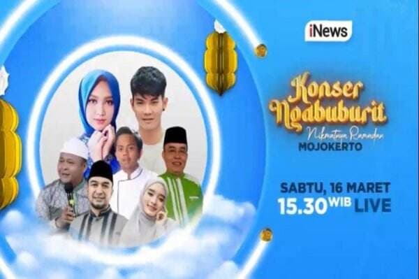 Sore Ini, Jangan Lewatkan Meriahnya Konser Ngabuburit dan Tabligh Akbar Nikmatnya Ramadan di Mojokerto hanya di iNews
