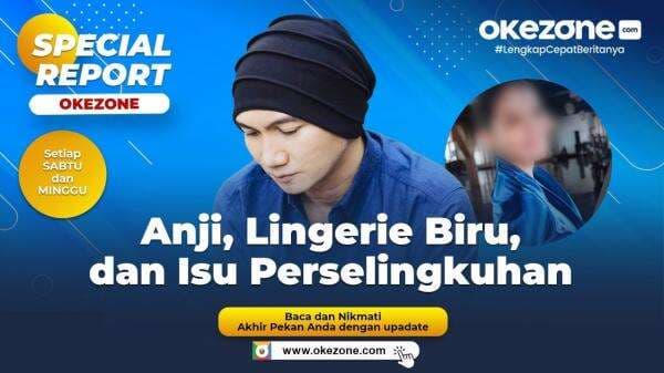 SPECIAL REPORT: Anji, Lingerie Biru, dan Isu Perselingkuhan SPECIAL REPORT: Anji, Lingerie Biru, dan Isu Perselingkuhan
