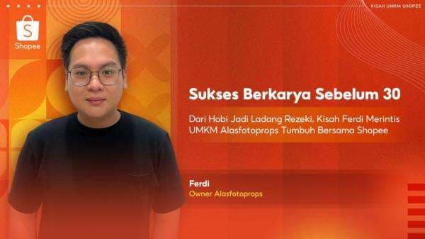 Sukses di Usia Muda: dari Lensa Kamera, Ferdi Sulap Hobi Jadi Bisnis Jutaan dengan Alasfotoprops dan Dukungan Shopee Sukses di Usia Muda: dari Lensa Kamera, Ferdi Sulap Hobi Jadi Bisnis Jutaan dengan Alasfotoprops dan Dukungan Shopee