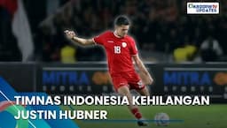 Timnas Indonesia Kehilangan Justin Hubner, Selengkapnya di Okezone Updates 