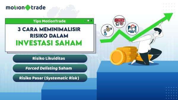 Tips MotionTrade Meminimalisir Risiko Investasi Saham, Simak 3 Caranya! Tips MotionTrade Meminimalisir Risiko Investasi Saham, Simak 3 Caranya!